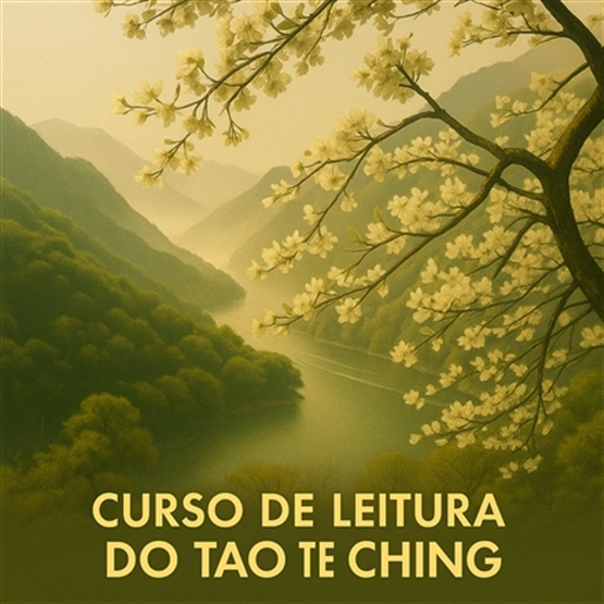 Estudo do Tao Te Ching - Módulo 1
